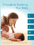 CALMS, A Guide to Soothing Your Baby